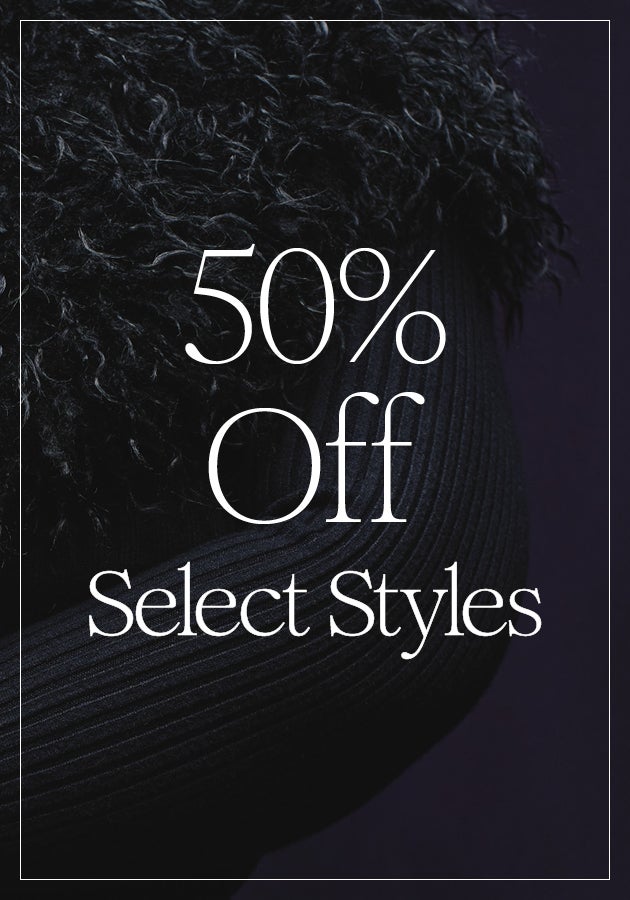 50% Off Select Styles
